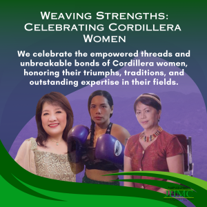 Weaving Strengths: Celebrating Cordillera Women